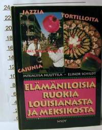 elämäniloisia ruokia lousianastaja meksikosta