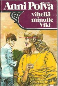 Vihellä minulle Viki / Anni Polva.Sarja:Anni Polvan parhaita; 5