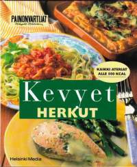 Kevyet herkut, 1996. 2. painos.  Painonvartijat.  Kaikki ateriat alle 500 kcal. Keittokirja.