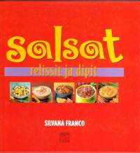 Salsat, relissit ja dipit, 2001. 1. painos. Keittokirja.