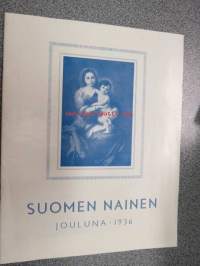 Suomen Nainen Joulunumero 1936, sis. mm. seur. artikkelit; Joulun sanoma, Presidentti P.E. Svinhufvud täyttää 75 vuotta, Agnes Smith Lewis - Syrus Sinaiticus