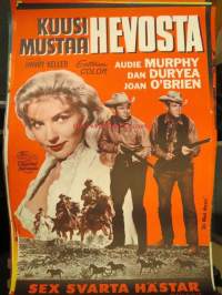 Kuusi mustaa hevosta - Sex svarta hästar (Six Black Horses) -elokuvajuliste, Audie Murphy, Dan Duryea, Joan O´Brien