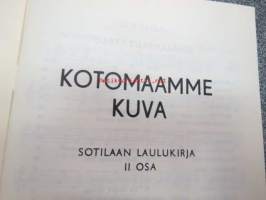 Kotomaamme kuva Sotilaan laulukirja II osa