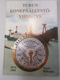 Turun konepäällystöyhdistys 1874-1999 historiikki