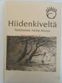 Hiidenkiveltä - Näkökulmia Aleksis Kiveen