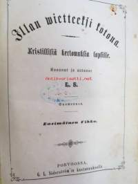 Illan wietteeksi Kotona - Kristillisiä kertomuksia Lapsille - Koonnut ja ulosantanut L.S. vihkot I-V