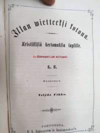 Illan wietteeksi Kotona - Kristillisiä kertomuksia Lapsille - Koonnut ja ulosantanut L.S. vihkot I-V