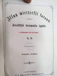 Illan wietteeksi Kotona - Kristillisiä kertomuksia Lapsille - Koonnut ja ulosantanut L.S. vihkot I-V