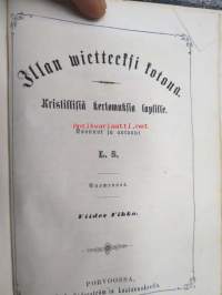 Illan wietteeksi Kotona - Kristillisiä kertomuksia Lapsille - Koonnut ja ulosantanut L.S. vihkot I-V