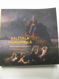 Kalevala maailmalla. Kalevalan käännösten kulttuurihistoria