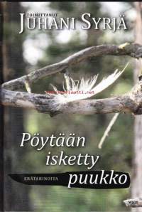 Pöytään isketty puukko - erätarinoita. 2010. 1. painos.