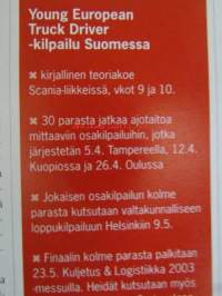 Scania Maailma 2003 nr 1, sis. mm; Ennakoiva huolto pitää hinurin loitolla, Kilpalu mittaa nuorten kuljettajien ajotaitoa, Modulaarinen palotila antaa puhdasta