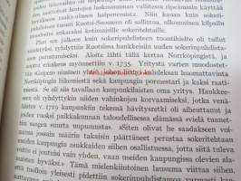 Suomen sokeriteollisuuden historia I-II : Ruotsin vallan aika / 1808 - 1896.(Kaksi erillistä kirjaa)