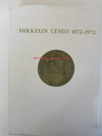 Mikkelin lyseo 1872-1972 (Ex library)