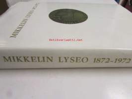 Mikkelin lyseo 1872-1972 (Ex library)