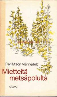 Mietteitä metsäpolulta, 1979. 1. painos.