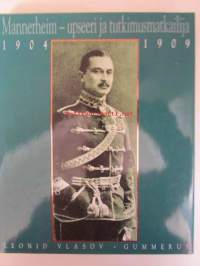 Mannerheim - Upseeri ja tutkimusmatkailija 1904 - 1909