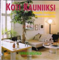 Koti kauniiksi - Ideoita kotiaan kunnostaville, 1996. 3. painos.