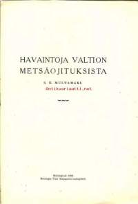 Havaintoja valtion metsäojituksesta   / S.E.Multamäki