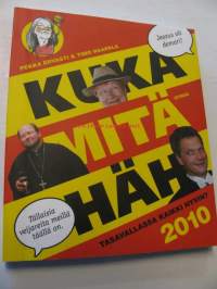 Kuka Mitä Häh. Tasavallassa kaikki hyvin? 2010