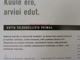 Scania Uusi 470 tulevaisuuden ääni sis. mm. Uutta taloudellista voimaa, Teknologiaa, joka parantaa taloudellisuutta ja vähentää päästöjä, tarkuutta, joka