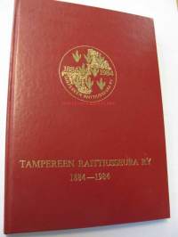 Tampereen Raittiusseura ry 1884-1984
