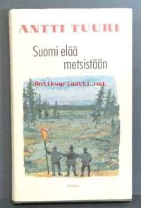 Suomi elää metsistään : novelleja