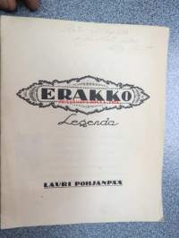 Erakko - Legenda (Lauri Pohjanpään runo, kuvittanut Oscar Furuhjelm), kannessa Hilja (Haahti) Haahden omakätinen omiste Katri Alikoskelle!