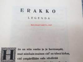 Erakko - Legenda (Lauri Pohjanpään runo, kuvittanut Oscar Furuhjelm), kannessa Hilja (Haahti) Haahden omakätinen omiste Katri Alikoskelle!