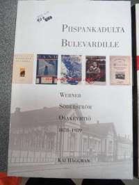 Piispankadulta Bulevardille, Werner Söderström Osakeyhtiö 1878-1939 + Avarammille aloille, väljemmille vesille Werner Söderström Osakeyhtiö 1940-2003 -osat 1 &amp; 2