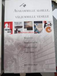 Piispankadulta Bulevardille, Werner Söderström Osakeyhtiö 1878-1939 + Avarammille aloille, väljemmille vesille Werner Söderström Osakeyhtiö 1940-2003 -osat 1 &amp; 2