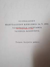 Vanhoja kauniita käsitöitä. Suomalaisen Marttaliiton keräämiä ja näytille asettamia vanhoja käsitöitä. Kuvateos