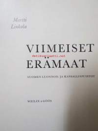 Viimeiset erämaat -  Suomen luonnon- ja kansallispuistot