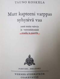 Mutt kapteeni varppas syhysivä vaa - ynnä muita vaivoja ja vastoinkäymisiä maalla ja merellä