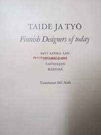 Taide ja työ Finnish designers of today