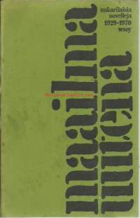 Maailma uutena : valikoima unkarilaisia novelleja 1929-1970 / suom. ja toim. Hannu Launonen.