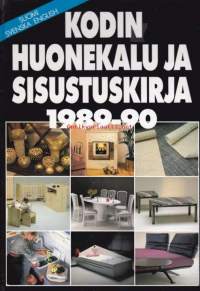 Kodin huonekalu- ja sisustuskirja 1989-90.