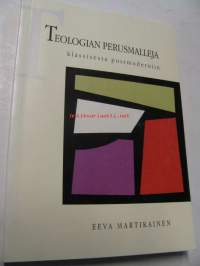 Teologian perusmalleja klassisesta postmoderniin
