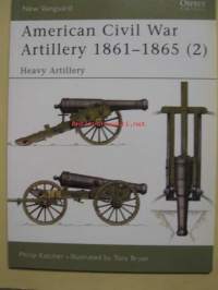 New vanguard  American civil war artillery 1861 -1865 ( 2 ) Heavy Artillery