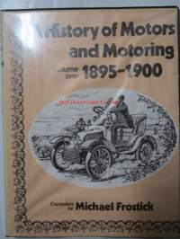 A History of Motors and Motoring volume one 1895-1900