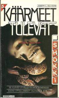 Käärmeet tulevat / Joseph L. Gilmore ; [transl. by Heikki Haveri].Sarja:Shokki; 5