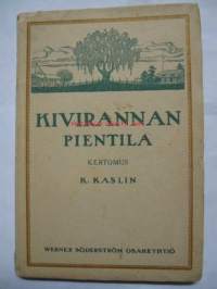 Kivirannan pientila Mietteitä Suomalaisesta pienviljelyksestä