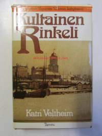 Kultainen rinkeli - kulttuurikuvia Viipurista 30- luvun kehyksissä