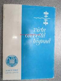 Virta on vettä täynnä - Turun NMKY 1893-1973