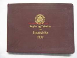 Det Norske Veritas oprettet 1864 - Regler og Tabeller for Staalskibe 1932