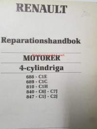 MOT. C Renault Reparationshandbok, Motorer 4-cylindriga, 688-C1E, 689C1C, 810-C1H, 840-C6J-C7J, 847-C1JC2J, Maj 1981.