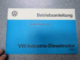 Volkswagen-Industrie-Dieselmotor 068.2 Betriebsanleitung -teollisuusmoottorin käyttöohjekirja saksaksi