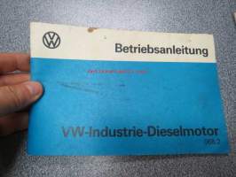 Volkswagen-Industrie-Dieselmotor 068.2 Betriebsanleitung -teollisuusmoottorin käyttöohjekirja saksaksi