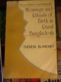 Meanings and Rituals of Birth in Rural Bangladesh