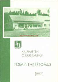 Kaipiaisten Osuuskauppa -  toimintakertomus vuodelta 1965
